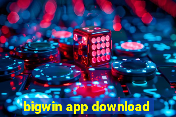 bigwin app download